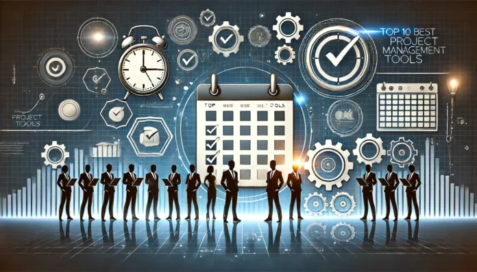 Top 10 Best Project Management Tools